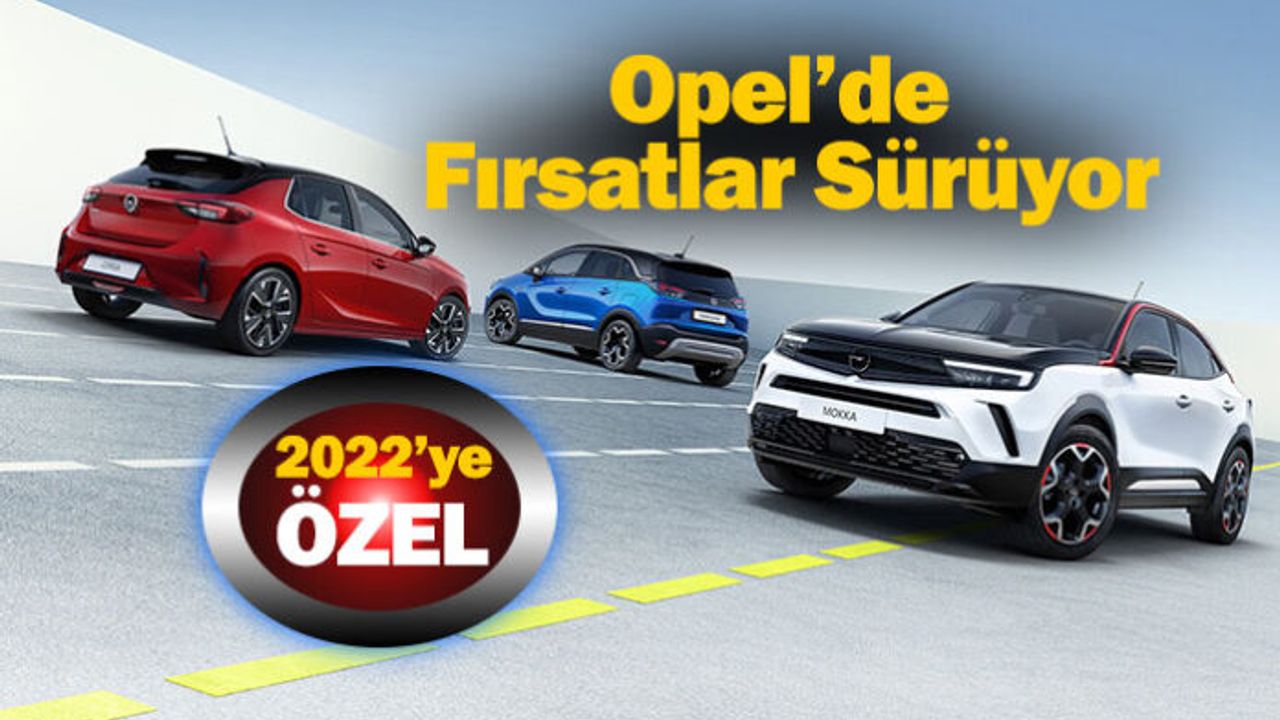 Opel Türkiye’den uygun ödeme seçenekleri