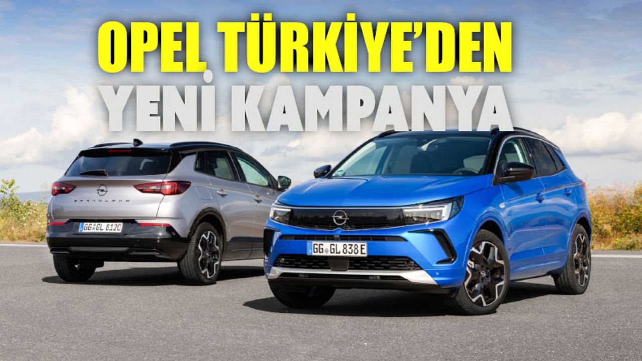 Opel Türkiye'den yeni yılın ilk kampanyası