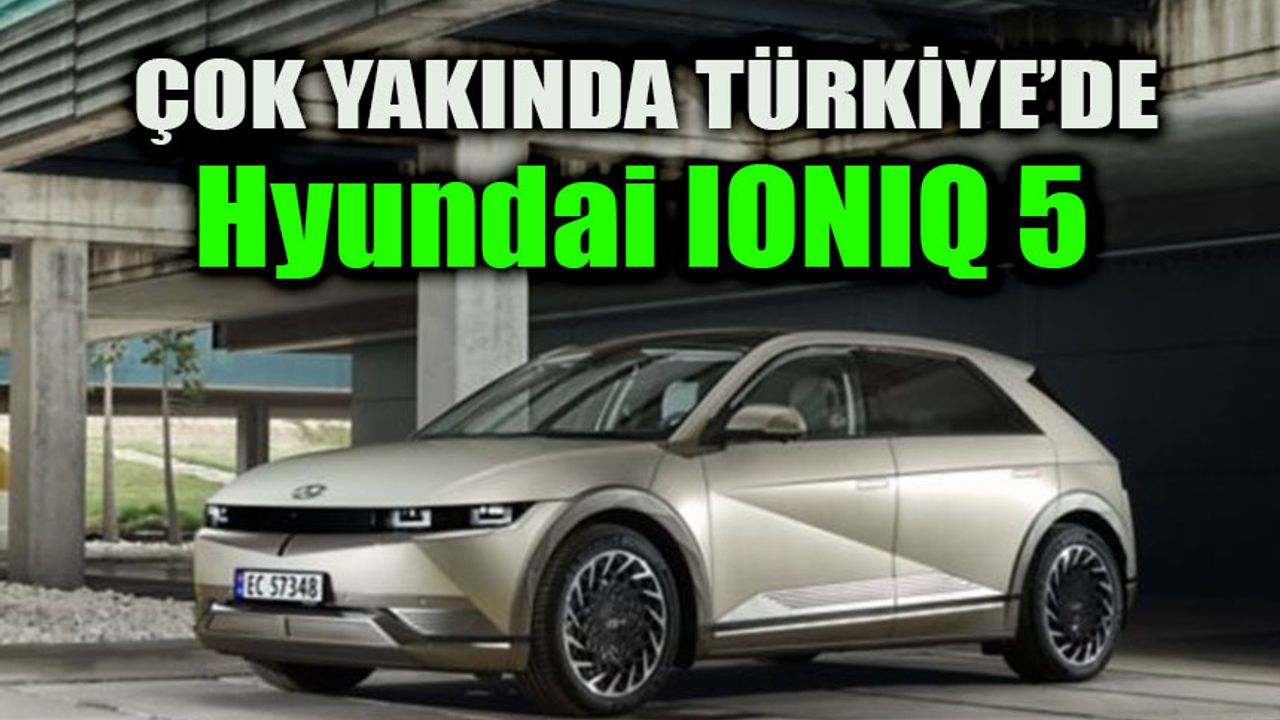Hyundai IONIQ 5 için geri sayım başladı