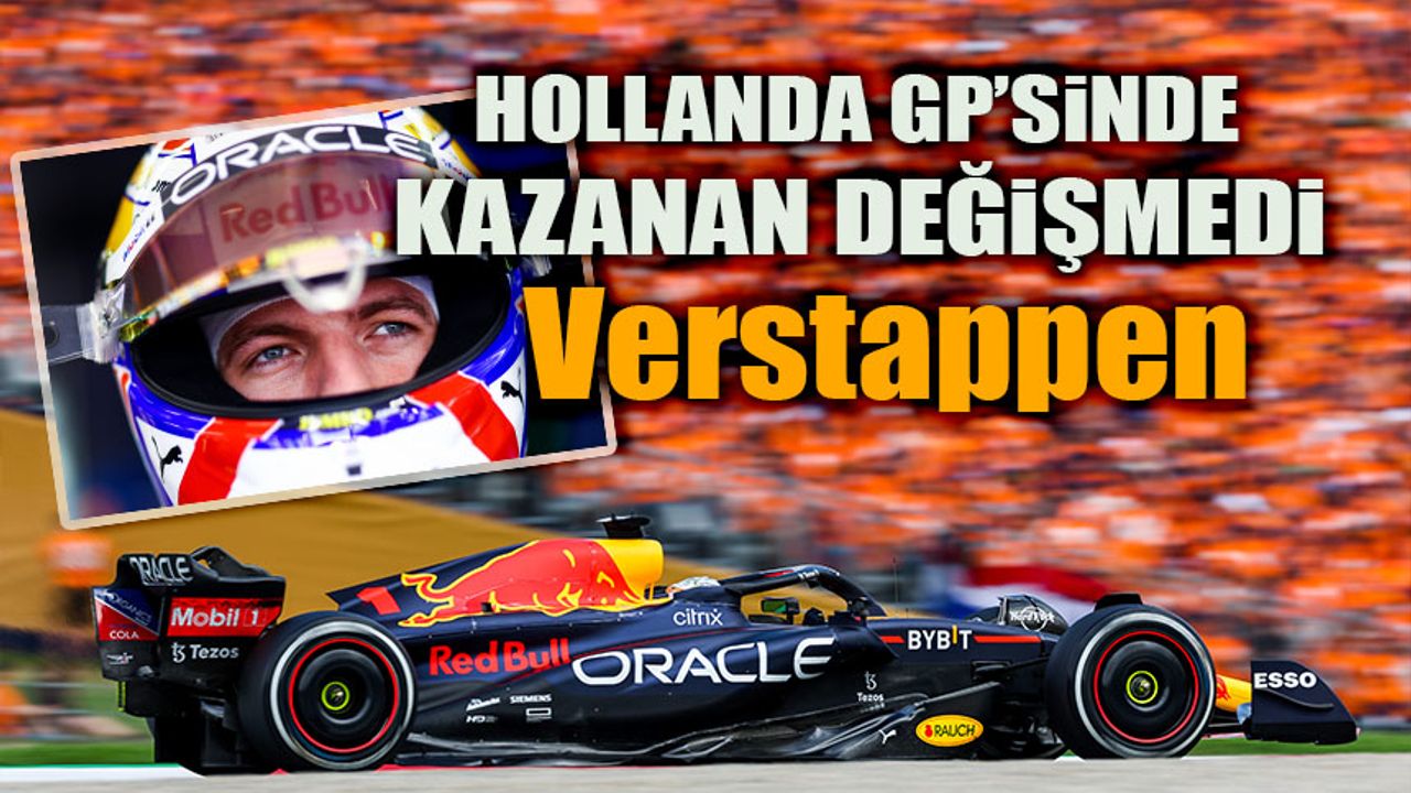 Verstappen Hollanda'da yine kazandı