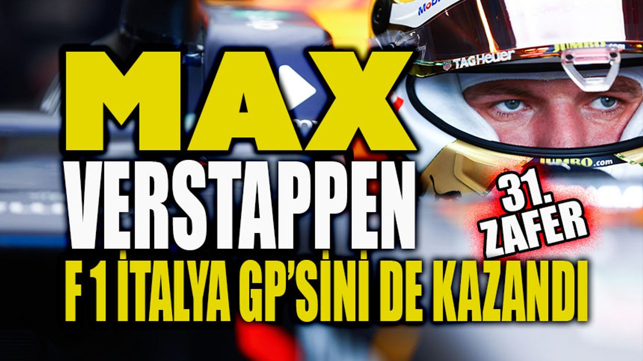 Max Verstappen Monza'da rahat kazandı!