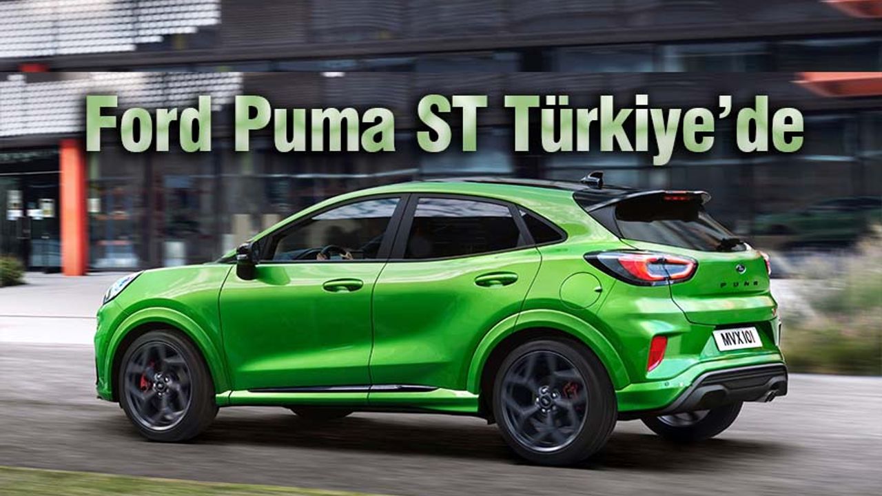Serinin yeni üyesi Puma ST Türkiye'de satışa sunuluyor