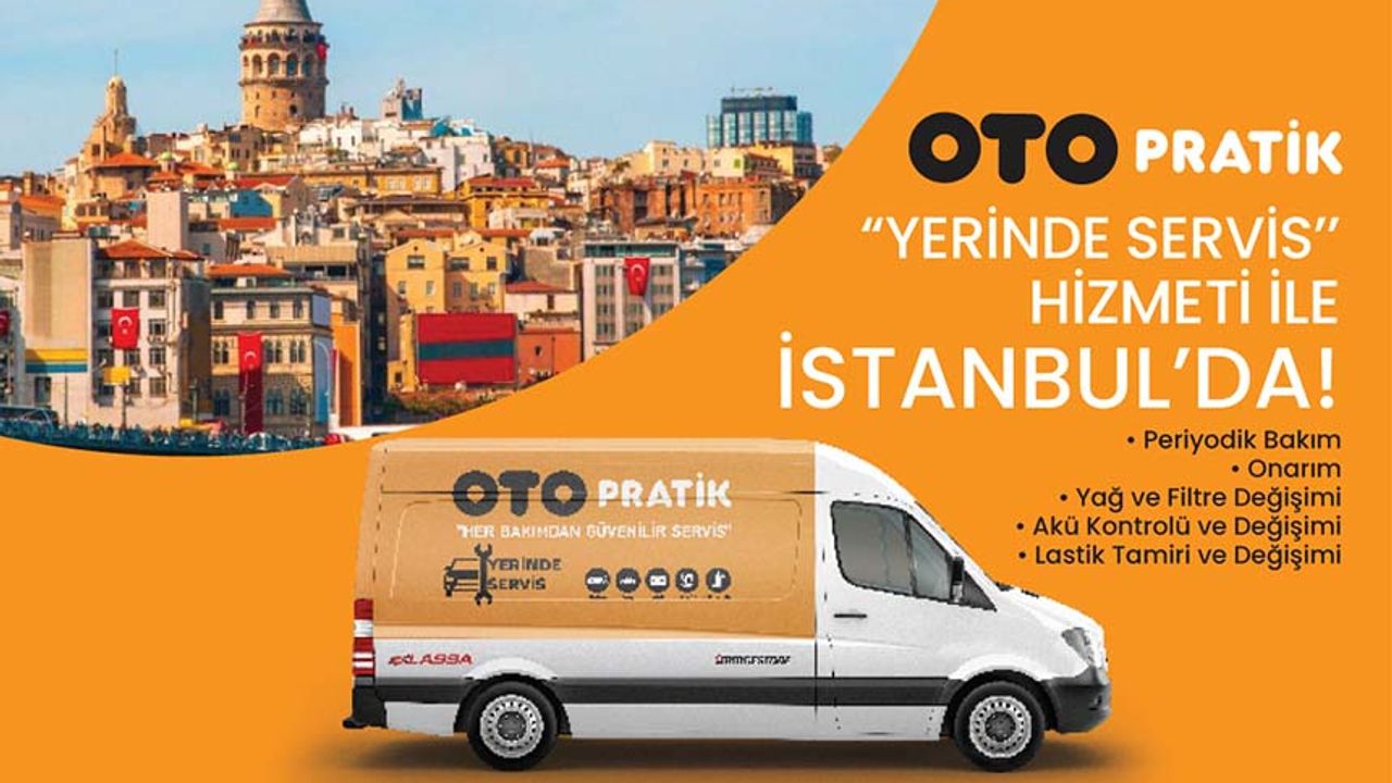 Otopratik, İstanbul’da “Yerinde Servis Hizmeti” başlattı