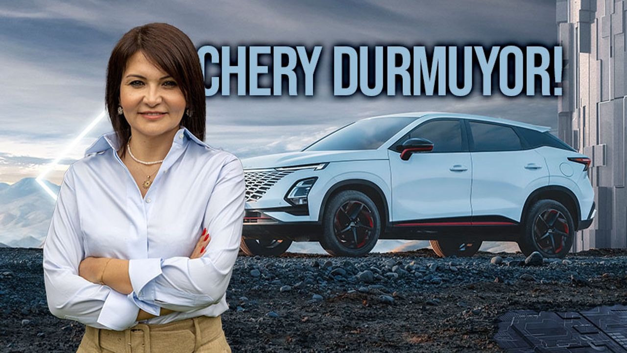 Chery, Türkiye’nin 30 İlinde 47 Yetkili Satış ve Hizmet Noktasına Ulaştı!