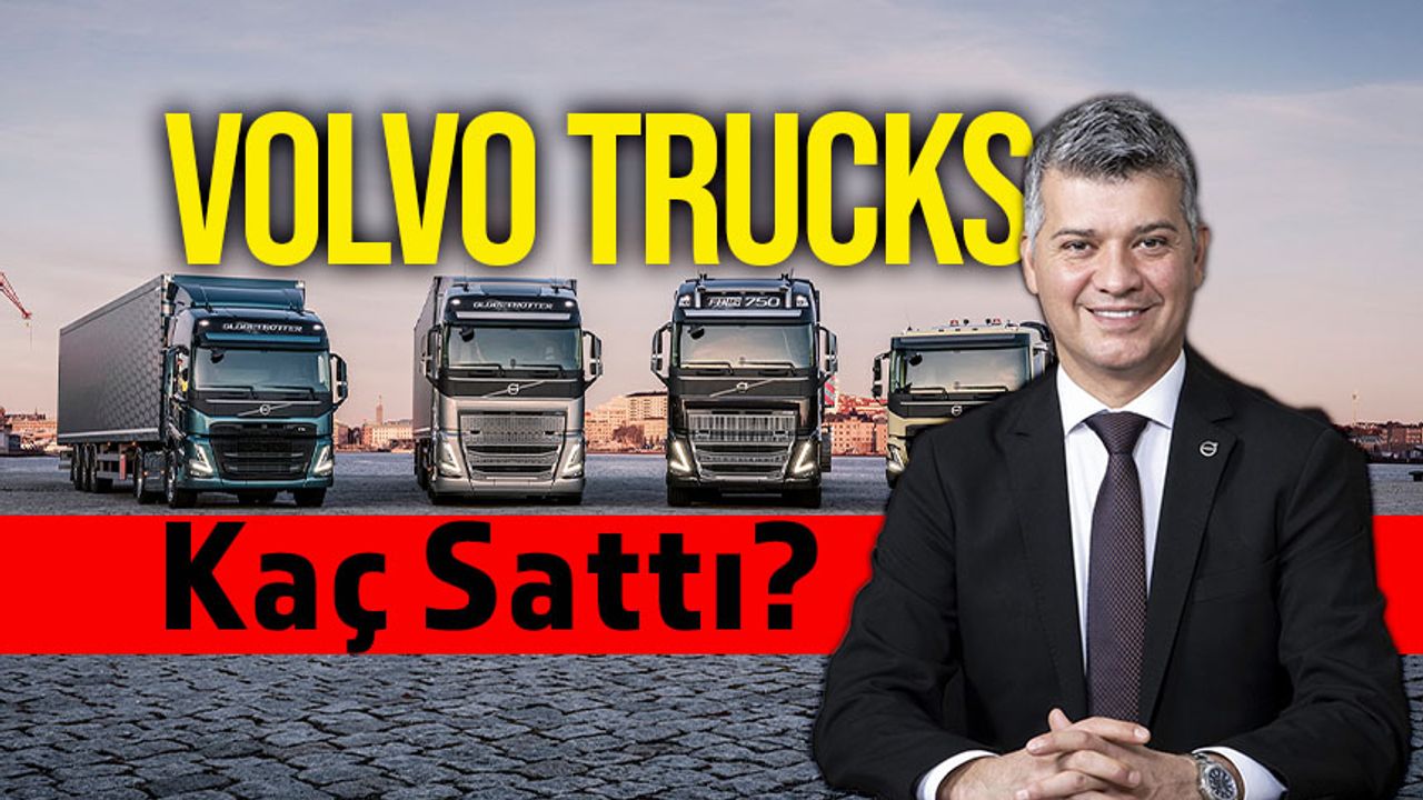Volvo Trucks, İthal Kamyon ve Çekici Pazarının Lideri Oldu!