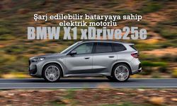 BMW X1 xDrive25e Plug-in Hybrid Satışa Sunuldu