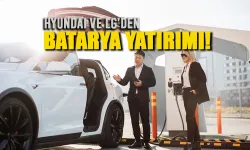 LG ve Hyundai’den dev batarya atağı!
