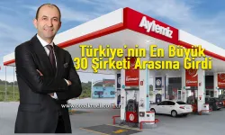 Aytemiz, Türkiye'nin en büyük 30 şirketi arasında yer aldı!