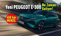 Yeni PEUGEOT E-308 menzil ve performans detayları