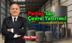 Petlas Yılda 500 Bin Ton Atık Suyu Yeniden Kullanacak!