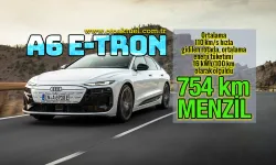 Audi A6 Sportback e-tron 754 km menzil sunuyor!