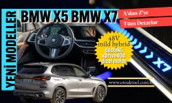 BMW X5 ve BMW X7 Türkiye’ye hangi motorla geri döndü?