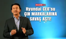 Hyundai CEO’sundan Çinli otomobil uyarısı
