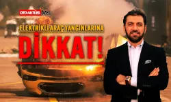 Elektrikli Araç Yangınında Alevler Sönse de Tehlike Bitmiyor