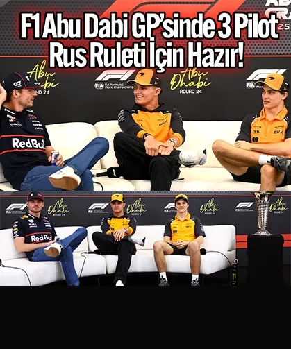 Abu Dabi’de Tarihi F1 Finali: Norris–Verstappen–Piastri