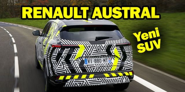 Yeni Renault Austral gün yüzüne çıktı!