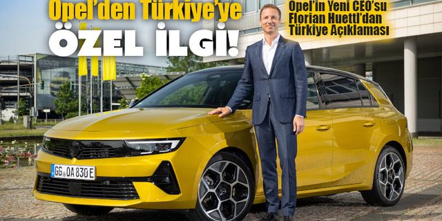 Türkiye, Opel’in 3. Ana Pazarı! 