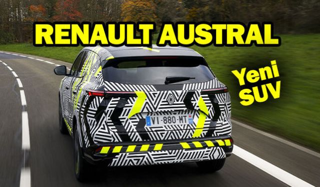 Yeni Renault Austral gün yüzüne çıktı!