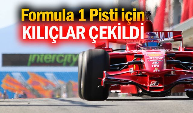 Formula 1 pisti için TOSFED ve Intercity arasında düello!