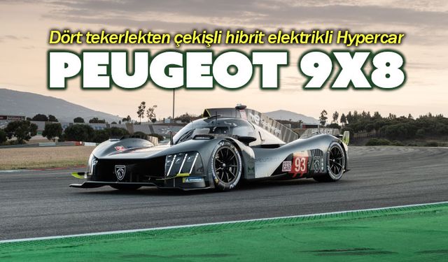 4 tekerlekten çekişli hibrit elektrikli Hypercar Peugeot 9x8