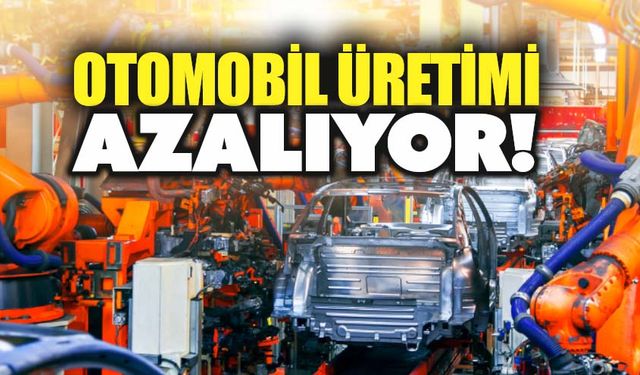 Otomotiv üretimi de, ihracatı da azalıyor!