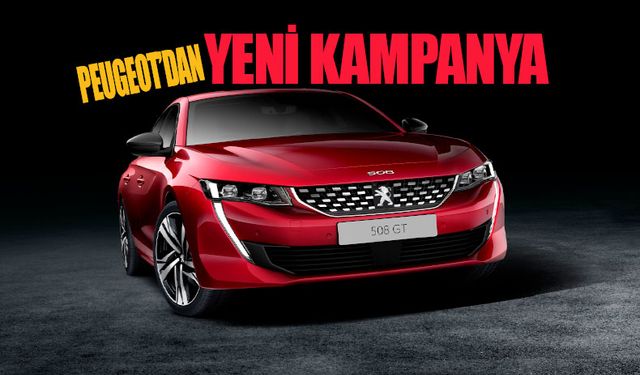 PEUGEOT Türkiye'den yeni binek ve ticari araç kampanyası