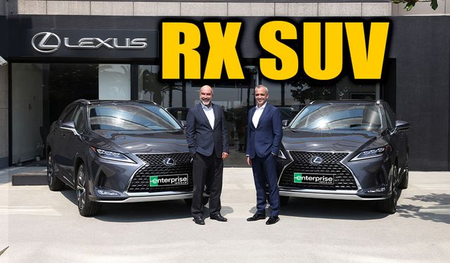 Premium SUV Lexus RX, Enterprise Türkiye Filosunda!