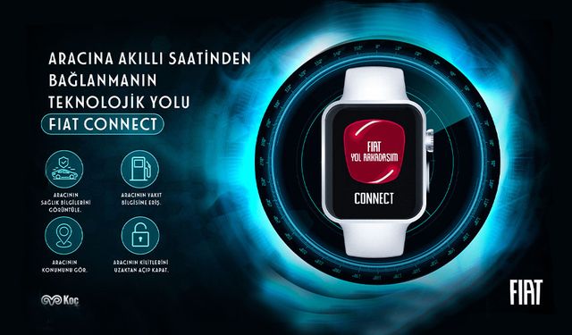 “FIAT Connect” akıllı saatler ile entegre kullanılabilecek