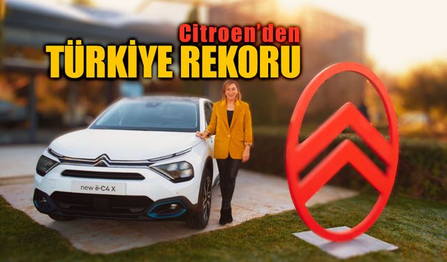 Citroen, Türkiye'de en yüksek aylık satışına ulaştı