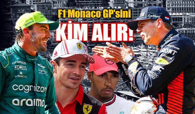Formula 1 Monaco GP'sinde sürpriz olur mu?