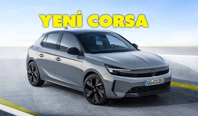 Sınıfının en çok satan otomobili Opel Corsa yenilendi! 