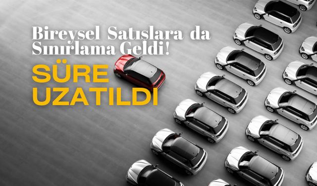 Otomobil satışlarında "6 ay ve 6 bin kilometre sınırı"