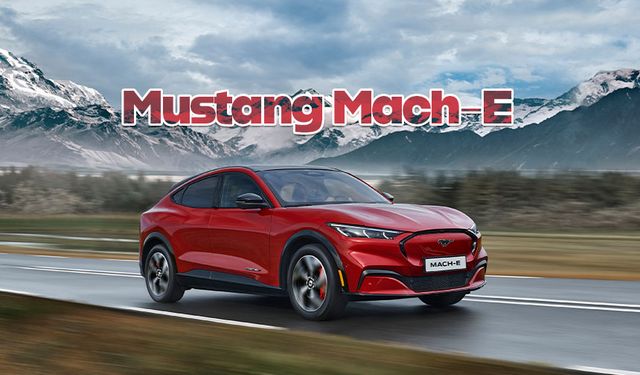 Elektrikli Ford Mustang Mach-E Şimdi Türkiye’de 