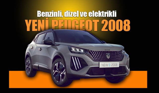 Yeni Peugeot 2008 özel fiyatıyla Türkiye'de