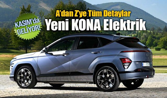 Yeni Hyundai KONA Elektrik iki farklı motor tipi ile Kasım'da Türkiye'de