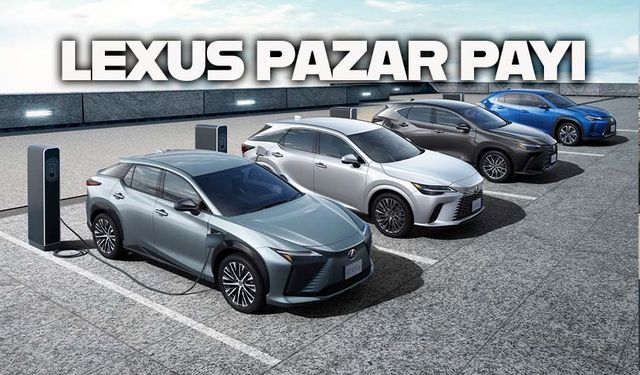 Lexus Global Satışlarda da Rekor Adetler Elde Etti