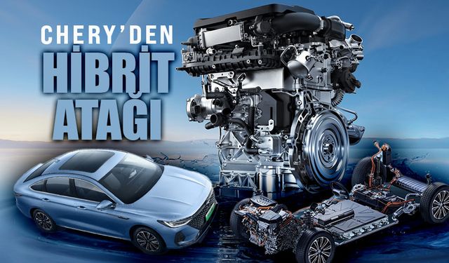 Chery, geliştirdiği hibrit teknolojisi ile rekor menzil yakaladı