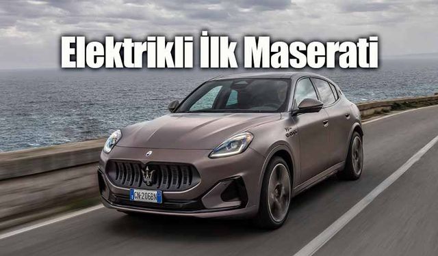 Maserati’nin Yüzde Yüz Elektikli İlk Modeli, Grecale Folgore Türkiye’de