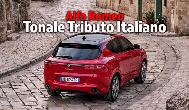 Alfa Romeo Tonale Tributo Italiano Özel Serisi Türkiye’de