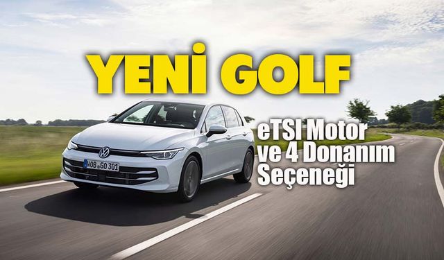 Volkswagen’in en çok satan modeli yenilenen Golf, Türkiye'de