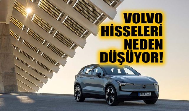 Volvo'da hayal kırıklığı sürüyor!