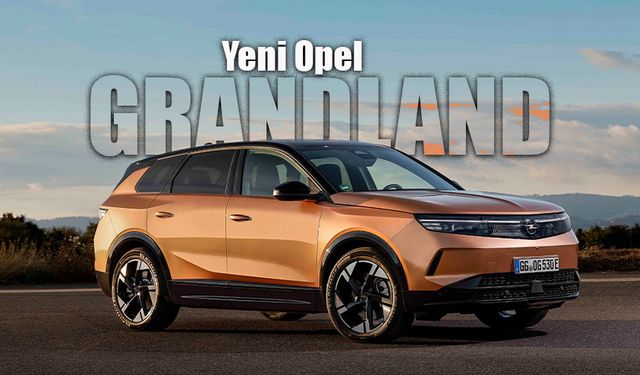 Yeni Opel Grandland Ocak’ta Türkiye’de!