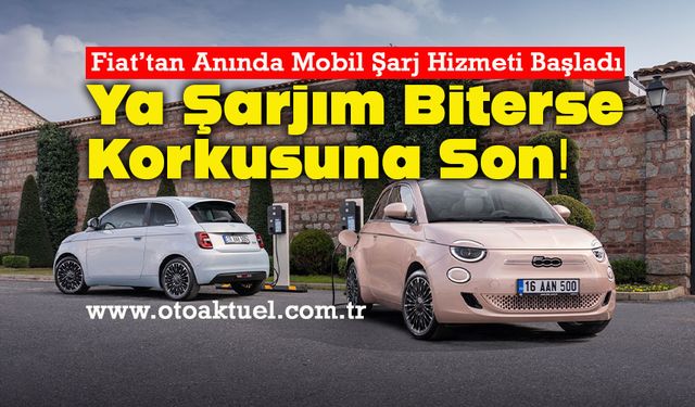 FIAT, elektrikli araç sahiplerine özel e-Plus hizmeti başlattı