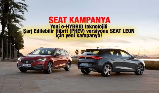SEAT Leon PHEV’e Özel Faizsiz Kredi Kampanyası Başladı