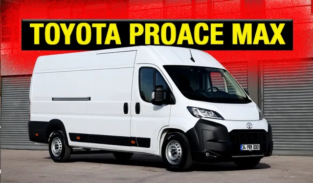 Yeni Toyota PROACE MAX Türkiye'de Satışa Sunuldu