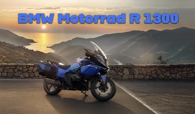 BMW Motorrad R 1300 Serisi: Boxer Mirasına Yeni Bir Soluk