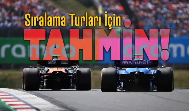 F1 Macaristan GP’si öncesi sıralama turu tahminleri