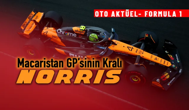 Formula 1 Macaristan GP'sinde Zafer McLaren Pilotu Norris'in