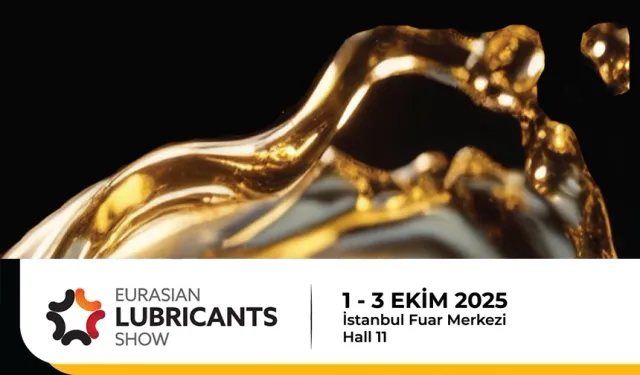 Eurasian Lubricants Show 2025 İçin Geri Sayım Başladı