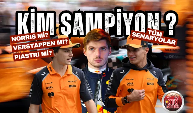 F1’de Kim Şampiyon Olur? Norris–Verstappen–Piastri